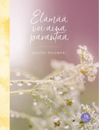 Elämää voi aina parantaa