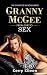 Granny McGee From One To Sex: The Complete Six Book Series