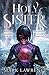 Holy Sister (Book of the Ancestor, #3)