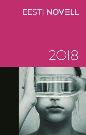 Eesti novell 2018 (Hardcover)