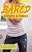 BARED! Volume Three: Expose...