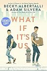 What If It's Us by Becky Albertalli What If It's Us by Becky Albertalli