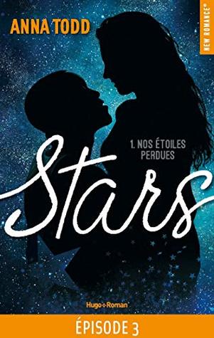 Nos étoiles perdues, épisode 3 (Stars #1, Episode #3)