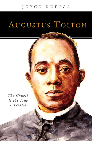 Augustus Tolton: The Church Is the True Liberator (People of God)