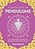A Little Bit of Pendulums: An Introduction to Pendulum Divination (Little Bit Series)