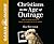 Christians in the Age of Outrage: How to Bring Our Best When the World is at Its Worst