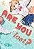 Are You Lost?, Vol. 1