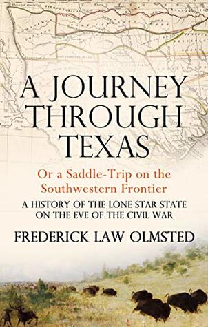 A Journey through Texas: Or a Saddle-Trip on the Southwestern Frontier