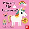 Where's Mr Unicorn? by Ingela P. Arrhenius
