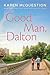 Good Man, Dalton