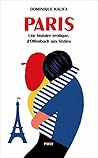Paris: Une histoi...
