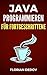 Java Programmieren Für Fortgeschrittene by Florian Dedov