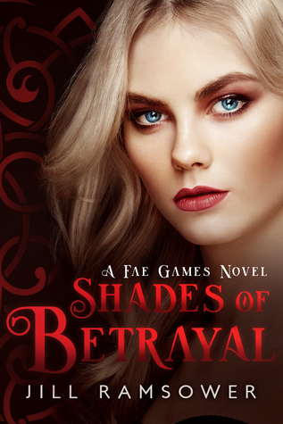 Shades of Betrayal (The Fae Games, #3)
