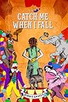 Catch Me When I Fall by Bonnie Graves
