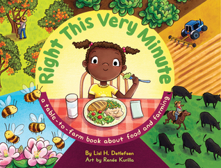 Right This Very Minute: A Table-to-Farm Book About Food and Farming (Hardcover)