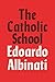 The Catholic School: A Novel