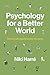 Psychology for a Better World by Niki Harré