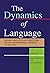 The Dynamics of Language: P...