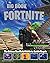 The Big Book of Fortnite: T...