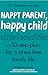 Happy Parent, Happy Child: 10 Steps to Stress-Free Family Life