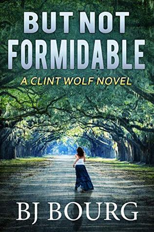 But Not Formidable (Clint Wolf #8)