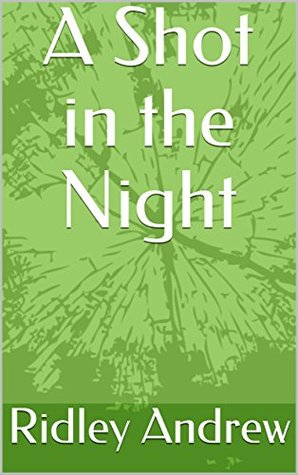 A Shot in the Night (Kindle Edition)