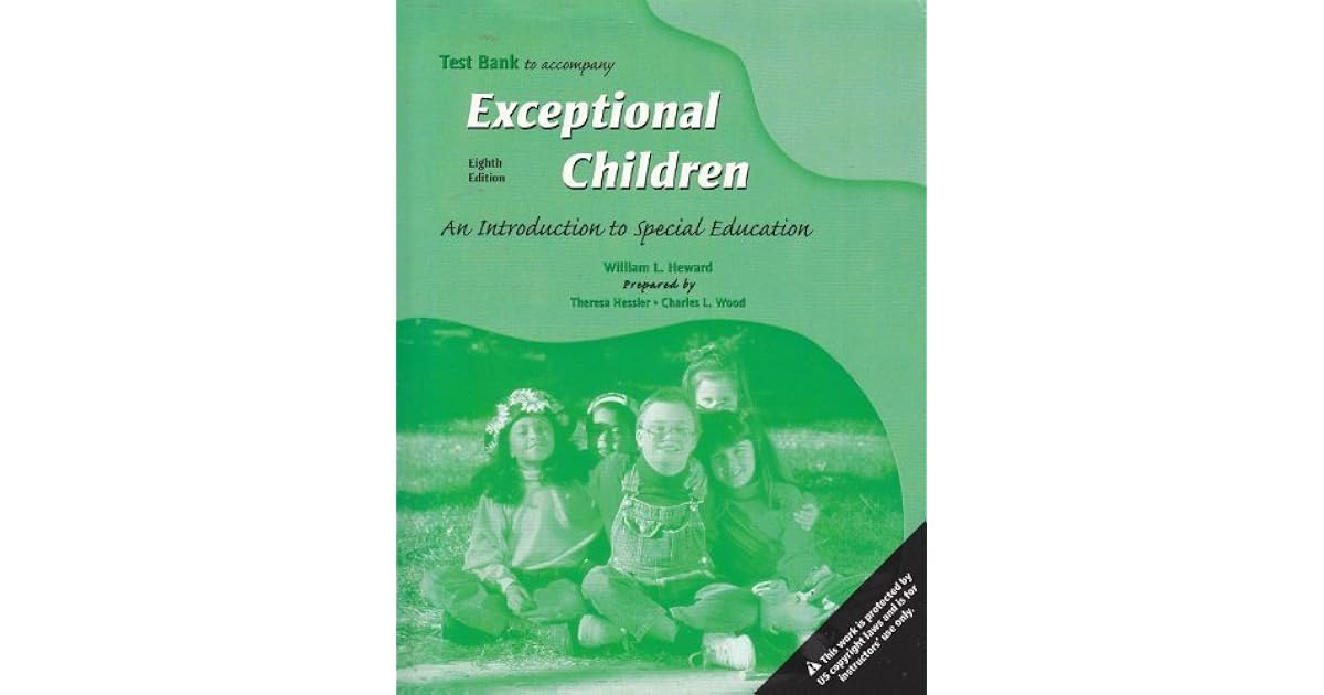 Test Bank To Accompany Exceptional Children An Introduction To Special Education By William L Heward