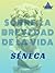 Sobre la brevedad de la vida by Seneca