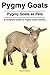 Pygmy Goats. Kindle. Pygmy Goats as Pets by Edward Dunbarn