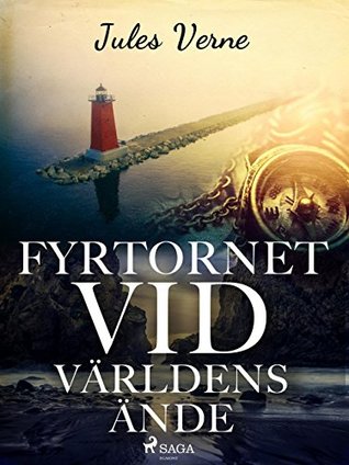 Fyrtornet vid världens ände (Swedish Edition)