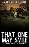 That One May Smile by Valerie Keogh