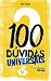100 Dúvidas Universais: do ...