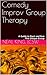 Comedy Improv Group Therapy by Neal King
