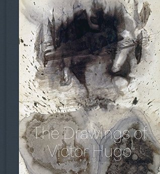 Stones to Stains: The Drawings of Victor Hugo (Hardcover)