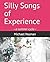 Silly Songs of Experience: ...