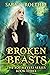 Broken Beasts (Xoe Meyers, #3)