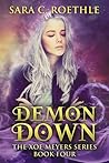 Demon Down (Xoe Meyers, #4)