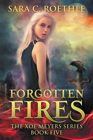 Forgotten Fires (Xoe Meyers, #5)