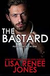 The Bastard by Lisa Renee Jones
