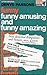 Funny Amusing and Funny Amazing Paperback DENYS PARSONS EDITOR
