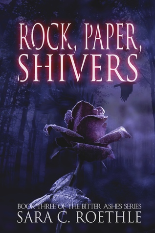 Rock, Paper, Shivers (Bitter Ashes, #3)