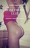 Honeymoon Lust (Awaken Hotwife Erotica)