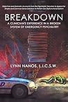 Breakdown: A Clinician's Experience in a Broken System of Emergency Psychiatry (Serious Mental Illness, Psychosis, Reform)
