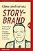 Cómo construir una StoryBrand