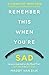 Remember This When You're Sad by Maggy van Eijk