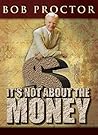 It's Not About the Money Book cover for It's Not About the Money