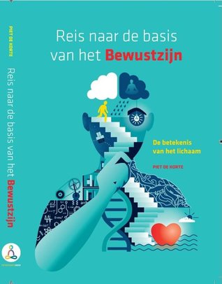 Reis naar de basis van het Bewustzijn. De betekenis van het lichaam (Paperback)
