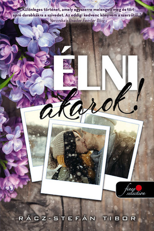 Élni ​akarok!