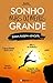 Sonho mais ou menos Grande:...