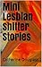 Mini Lesbian Shifter Stories
